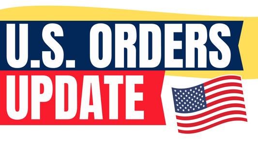 U.S. Order & Shipping Update