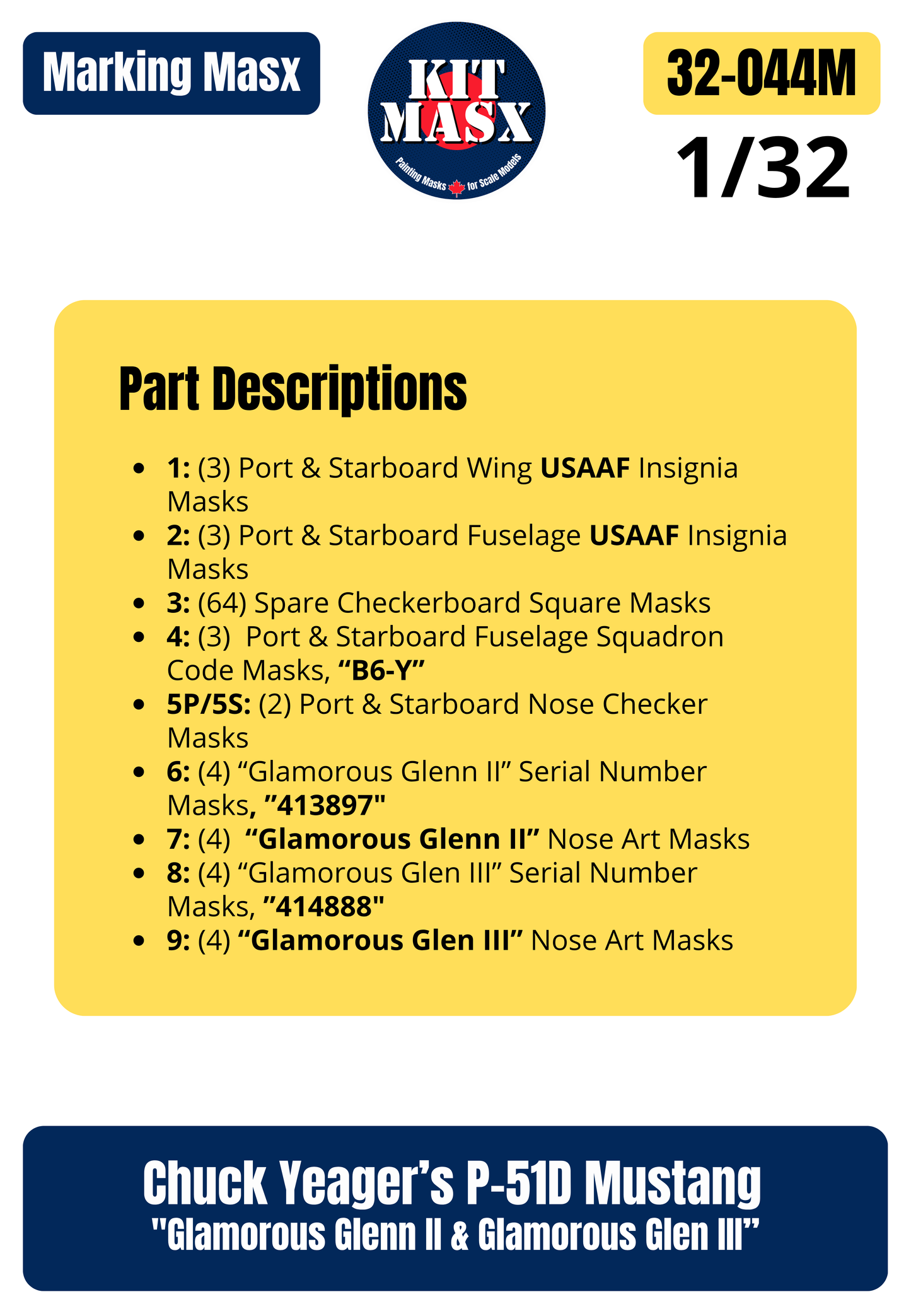 Chuck Yeager’s P-51D Mustang "Glamorous Glenn II" & "Glamorous Glen III" 1/32 Main Marking Paint Masks (32044M)
