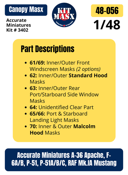 Accurate Miniatures A-36 Apache, F-6A/B, P-51, P-51A/B/C, RAF Mk.IA Mustang 1/48 Canopy Paint Masks, Kit # 3402 (48056)