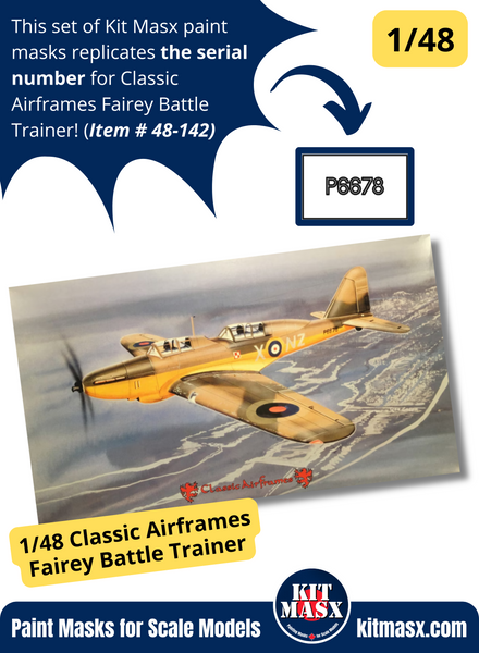 Classic Airframes Fairey Battle Trainer S/N "P6678" 1/48 Main Marking Paint Masks, Kit # 429