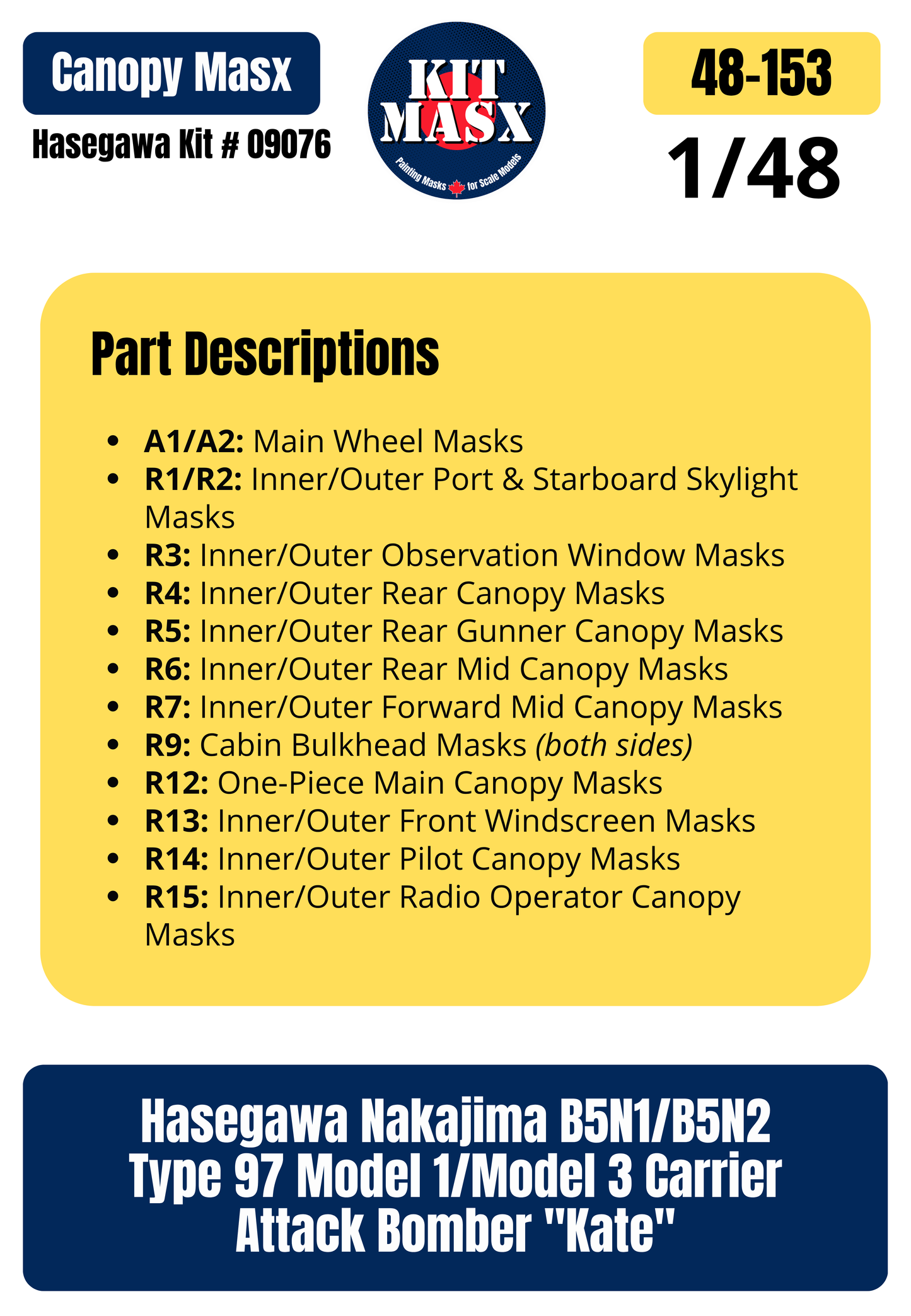 Hasegawa Nakajima B5N1/B5N2 Type 97 Model 1/Model 3 Carrier Attack Bomber "Kate" 1/48 Canopy & Wheel Paint Masks, Kit # 09076 (48153)