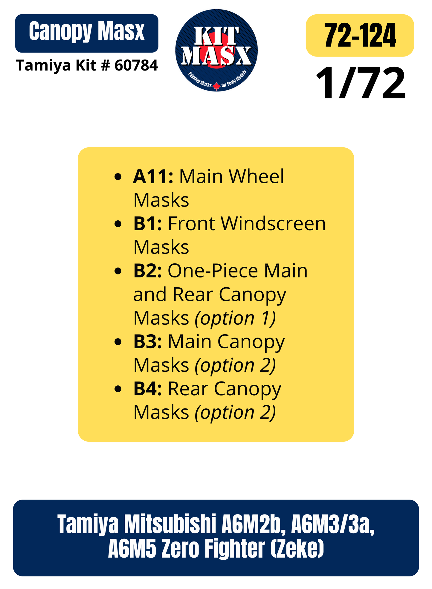 Tamiya Mitsubishi A6M2b, A6M3/3a, A6M5 Zero Fighter "Zeke" 1/72 Canopy & Wheel Paint Masks, Kit # 60784 (72124)