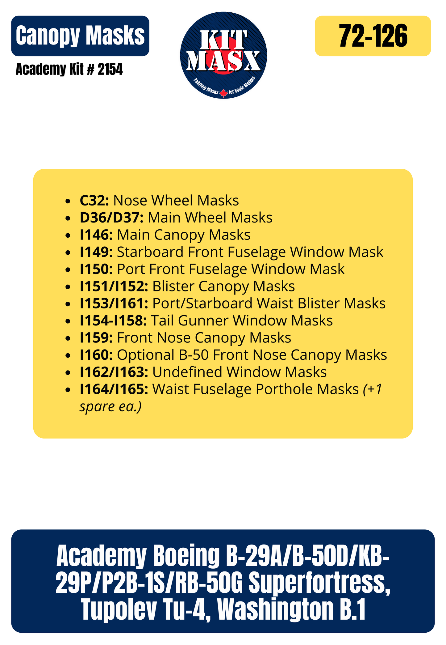 Academy Boeing B-29A/B-50D/KB-29P/P2B-1S/RB-50G Superfortress, Tupolev Tu-4, Washington B.1 1/72 Canopy & Wheel Paint Masks, Kit # 2154
