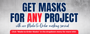 Kit Masx | Get Masks for Any Project with Our Made-to-Order Masking Service