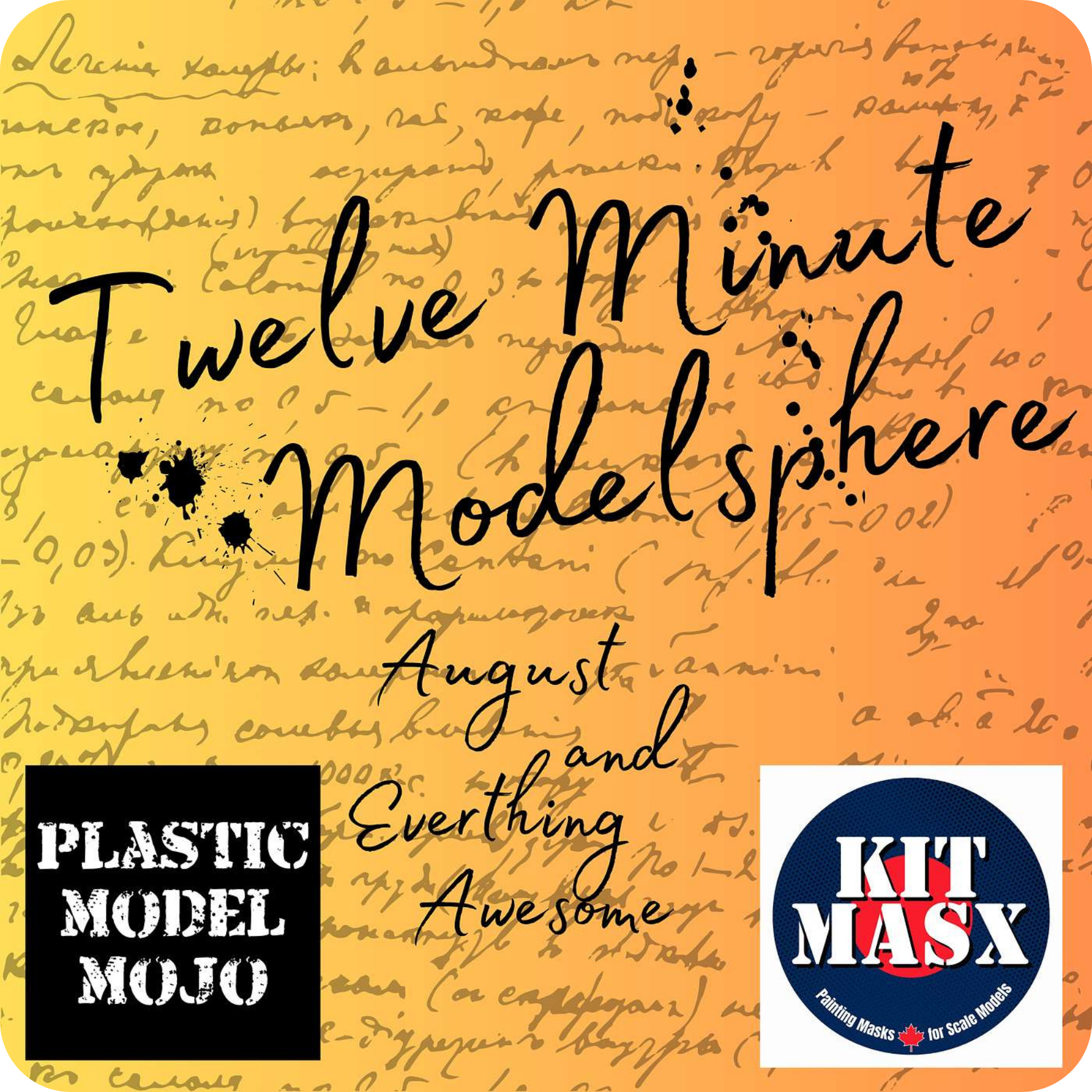 Plastic Model Mojo Twelve Minute Modelsphere Aug 2025 Sponsored by Kit Masx